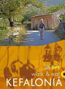 Kefalonia Walk and Eat Sunflower Guide : Walks, restaurants and recipes