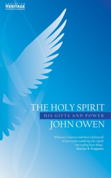 The Holy Spirit : His Gifts and Power
