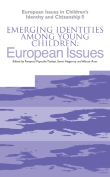 Emerging Identities Among Young Children : European Issues