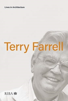Lives in Architecture: Terry Farrell