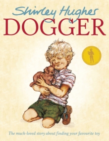 Dogger : the much-loved children’s classic