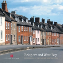 Bridport and West Bay : The buildings of the flax and hemp industry