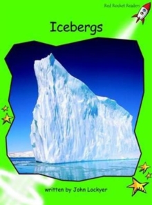 Red Rocket Readers : Early Level 4 Non-Fiction Set B: Icebergs (Reading Level 14/F&P Level K)