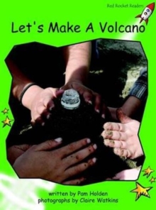 Red Rocket Readers : Early Level 4 Non-Fiction Set B: Let's Make A Volcano (Reading Level 12/F&P Level J)