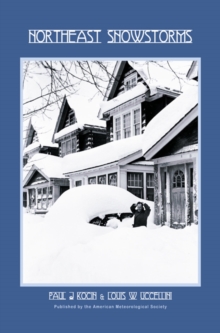 Northeast Snowstorms : Volume 1 and Volume 2
