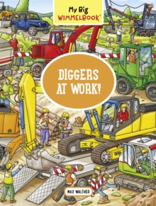 My Big Wimmelbook - Diggers at Work!