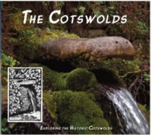 The Cotswolds : Exploring the Historic Cotswolds