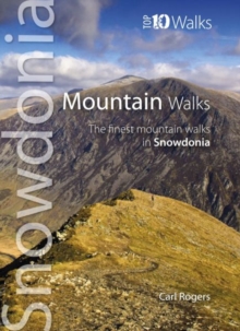 Mountain Walks : The Finest Mountain Walks in Snowdonia