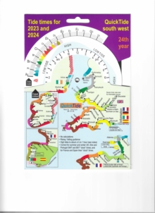 QuickTide south west 2023/2024  24th year : Tide times of south-west England and Wales, and Ireland, France, Spain, Portugal