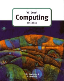 'A' Level Computing (5th Edition)