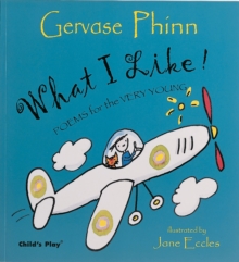 What I Like! : Poems for the Very Young