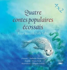 Quatre Contes Populaires Ecossais : Four Scottish Folk Tales