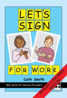 Let's Sign for Work : BSL Guide for Service Providers