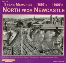 Steam Memories on Shed 1950's-1960's Northumberland & North Durham : Motive Power Depots Including 52A ,52B, 52C, 52D, 52E, 52F,52G, 52H,52J, & 52K No 13