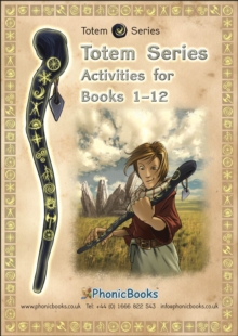 Phonic Books Totem Activities : Activities Accompanying Totem Books for Older Readers (CVC, Alternative Consonants and Consonant Diagraphs, Alternative Spellings for Vowel Sounds - ai, ay, a-e, a)