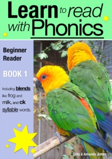 Learn to Read with Phonics - Book 1 : Learn to Read Rapidly in as Little as Six Months