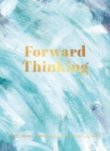Forward Thinking : A Wellbeing & Happiness Journal