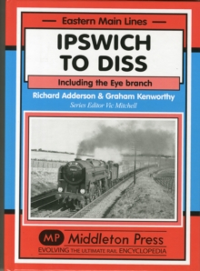 Ipswich to Diss : Including the Eye Branch