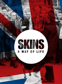Skins : A Way of Life