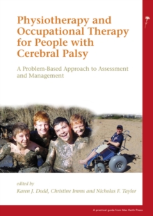 Physiotherapy and Occupational Therapy for People with Cerebral Palsy : A Problem-Based Approach to Assessment and Management