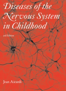 Diseases of the Nervous System in Childhood 3rd Edition Part 5 : Postnatal extrinsic insults