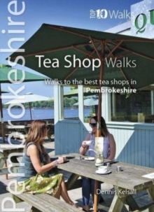 Tea Shop Walks : Walks to the best tea shops in Pembrokeshire