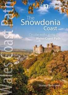 The Snowdonia Coast : Circular walks along the Wales Coast Path