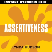 Assertiveness : Help for People in a Hurry!