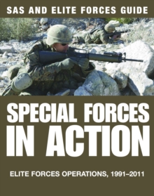 Special Forces in Action : Elite forces operations, 1991-2011