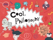 Cool Philosophy : Filled with facts for kids of all ages