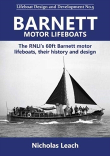 Barnett motor lifeboats : The RNLI's 60ft Barnett motor  lifeboats, their history and design