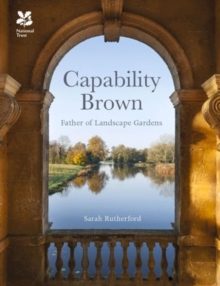 Capability Brown : And His Landscape Gardens