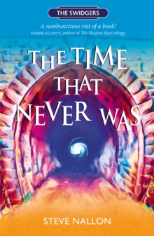 The Time That Never Was : Swidger Book 1