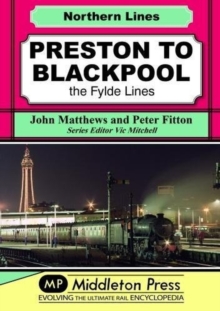 Preston To Blackpool : The Fylde Lines