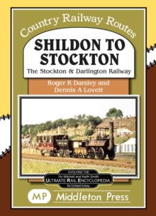 Shildon To Stockton. : including the Stockton and Darlington Railway.