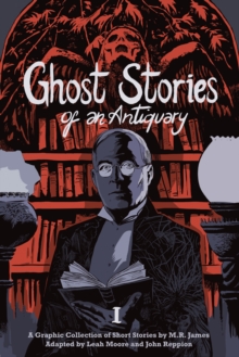 Ghost Stories of an Antiquary by M.R. James