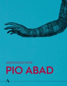 Ashmolean NOW : Pio Abad