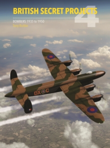 British Secret Projects 4 : Bombers 1935-1950