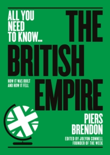 The British Empire : How it was built - and how it fell