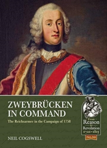 ZweybruCken in Command : The Reichsarmee in the Campaign of 1758