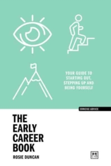 The Early Career Book : Your guide to starting out, stepping up and being yourself