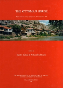 The Ottoman House : Papers of the Amasya Symposium 24-27 September 1996