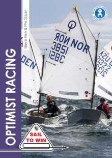 Optimist Racing : A manual for sailors, parents & coaches