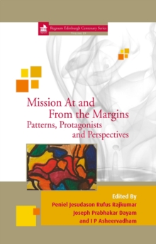 Mission At and From the Margins : Patterns, Protagonists and Perspectives