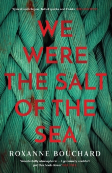 We Were the Salt of the Sea