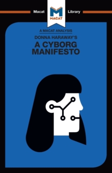 An Analysis of Donna Haraway's A Cyborg Manifesto : Science, Technology, and Socialist-Feminism in the Late Twentieth Century
