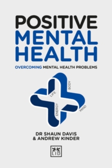 Positive Mental Health : Overcoming Mental Health Problems