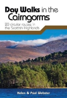 Day Walks in the Cairngorms : 20 circular routes in the Scottish Highlands