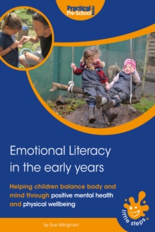 Emotional Literacy in the Early Years : Helping children balance body and mind
