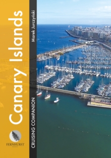 Canary Islands Cruising Companion : A Yachtsman's Pilot and Cruising Guide to Ports and Harbours in the Canary Islands